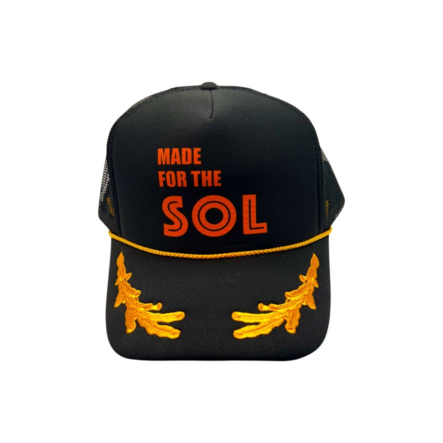 MADE FOR THE SOL Trucker Hat