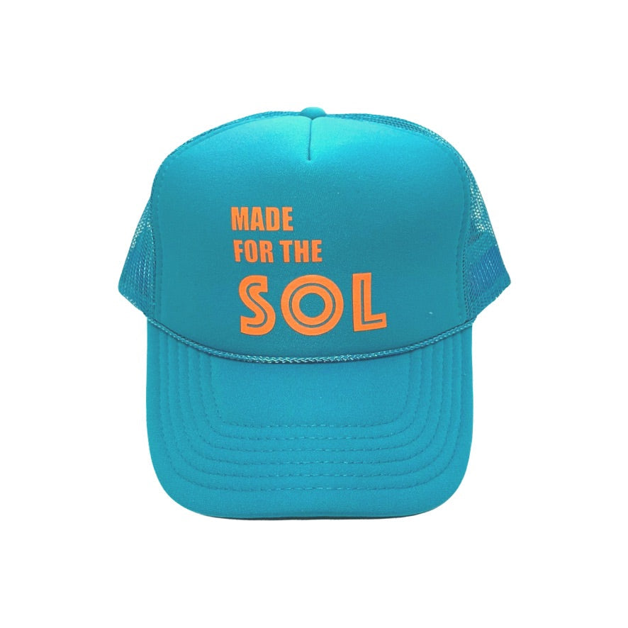 MADE FOR THE SOL Trucker Hat