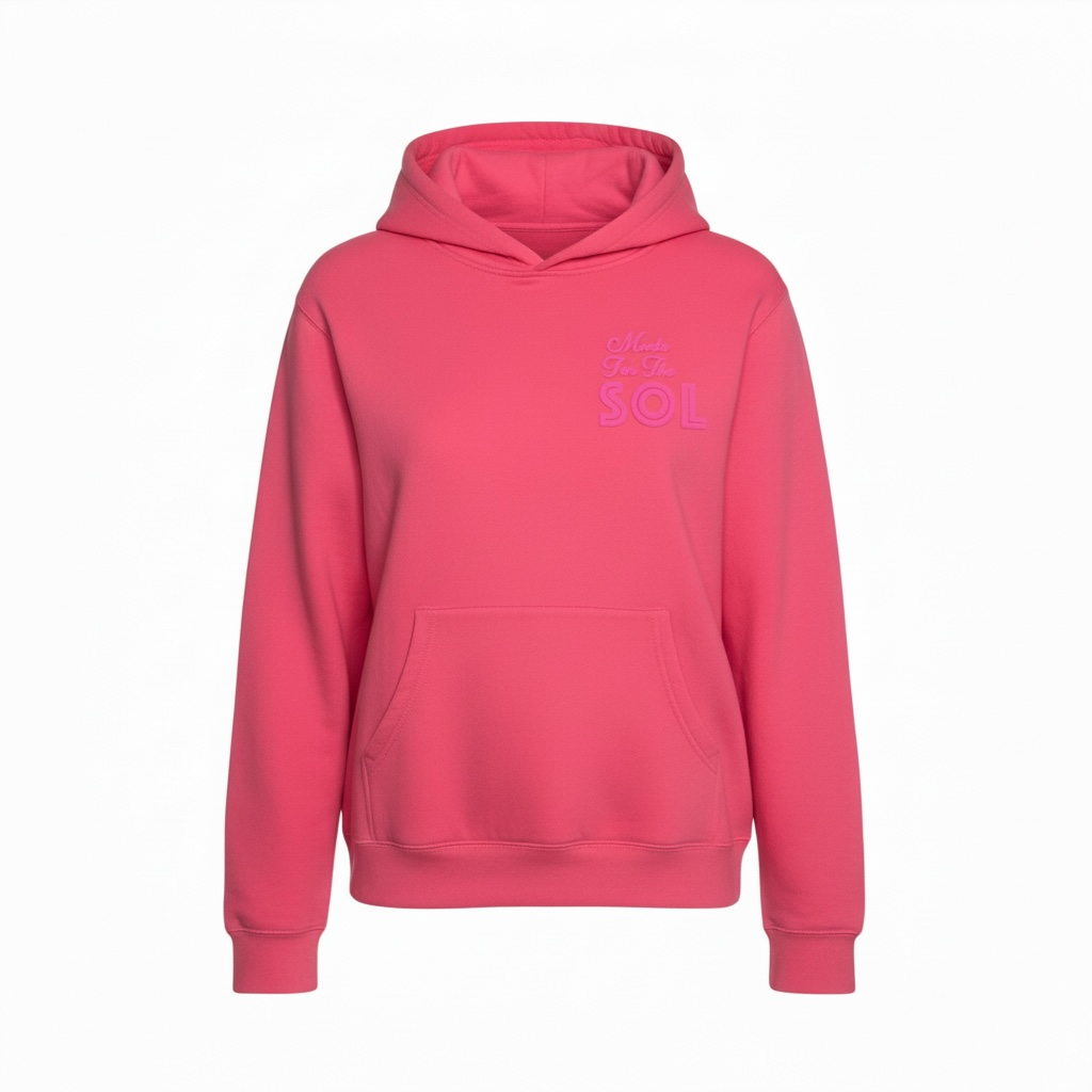 MADE FOR THE SOL HOODY